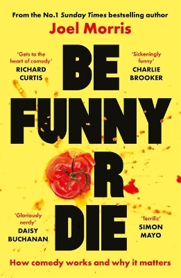 Be Funny or Die - Joel Morris