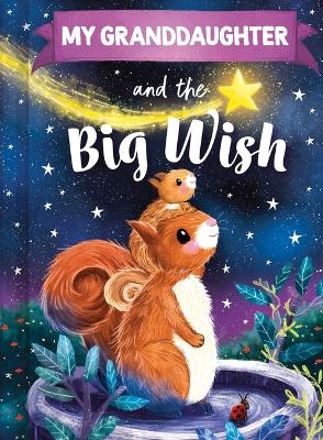 My Granddaughter and the Big Wish - Louise Martin