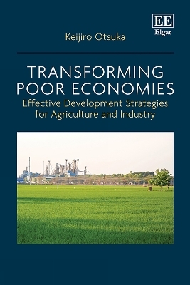 Transforming Poor Economies - Keijiro Otsuka