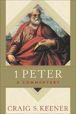 1 Peter - Craig S Keener