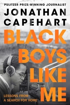 Black Boys Like Me - Jonathan Capehart