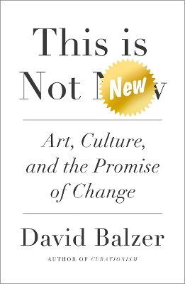 This is Not New - David Balzer