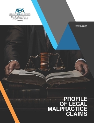 Profile of Legal Malpractice Claims 2020-2023 - Noah D. Fiedler, Eileen R. Garczynski, Jessica R. MacGregor, Zachary Ballweg