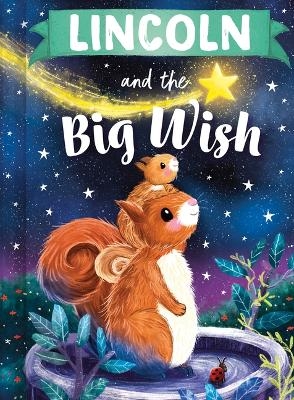 Lincoln and the Big Wish - Louise Martin