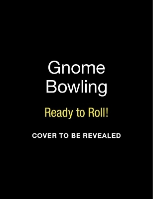 Gnome Bowling - Jessie Oleson Moore