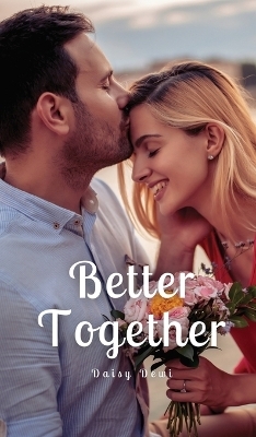 Better Together - Daisy Dewi