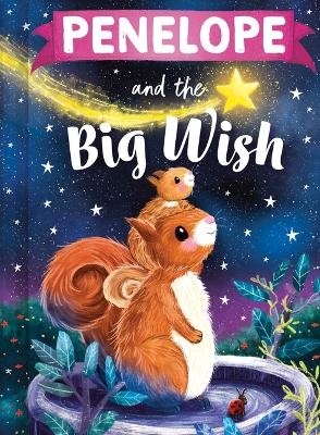 Penelope and the Big Wish - Louise Martin