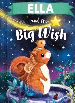 Ella and the Big Wish - Louise Martin