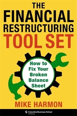 The Financial Restructuring Tool Set - Mike Harmon