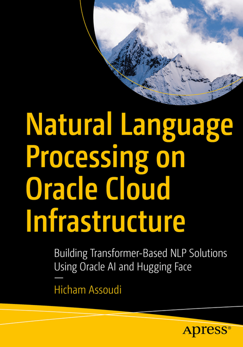 Natural Language Processing on Oracle Cloud Infrastructure - Hicham Assoudi