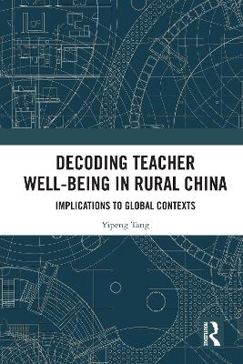 Decoding Teacher Well-being in Rural China - Yipeng Tang