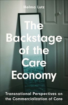 The Backstage of the Care Economy - Helma Lutz