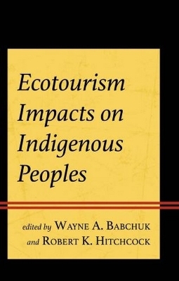 Ecotourism Impacts on Indigenous Peoples - 