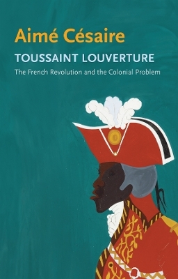 Toussaint Louverture - Aime Cesaire