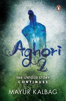 Aghori 2 - Mayur Kalbag