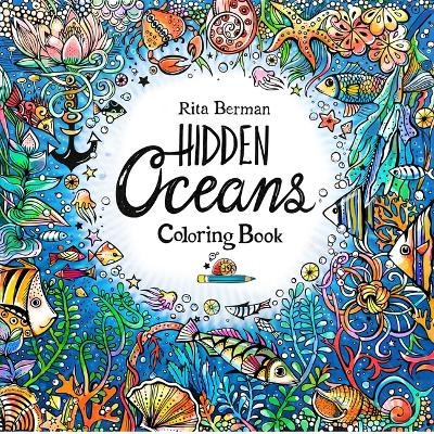 Hidden Oceans Coloring Book - Rita Berman