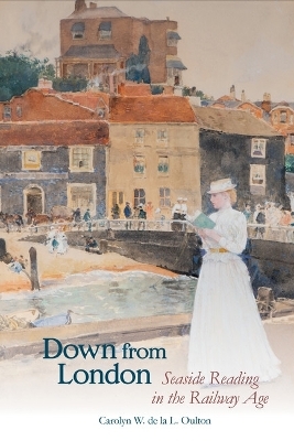 Down from London - Carolyn W. de la L. Oulton