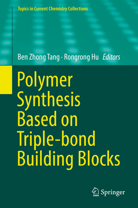 Polymer Synthesis Based on Triple-bond Building Blocks - 