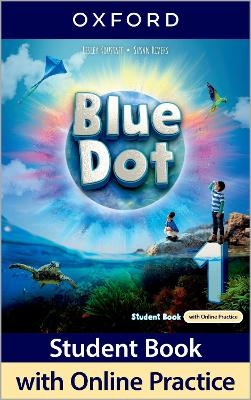 Blue Dot: Level 1: Student Book with Online Practice - Lesley Koustaff, Susan Rivers