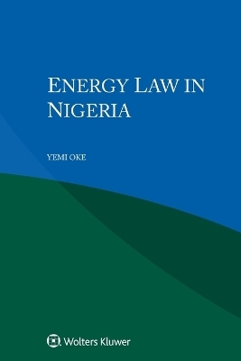 Energy Law in Nigeria - Yemi Oke