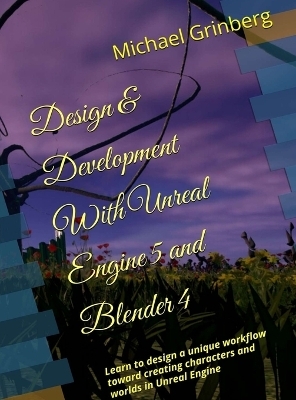 Design & Development With Unreal Engine 5 & Blender - Michael Grinberg