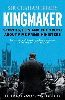 Kingmaker - Sir Graham Brady