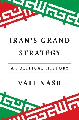 Iran's Grand Strategy - Vali Nasr