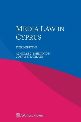 Media Law in Cyprus - Achilles C Emilianides