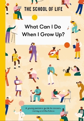 What Can I Do When I Grow Up? -  The School of Life