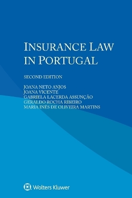 Insurance Law in Portugal - Joana Neto Anjos, Joana Vicente, Gabriela Lacerda Assunção