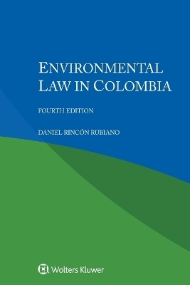 Environmental Law in Colombia - Daniel Rincón Rubiano