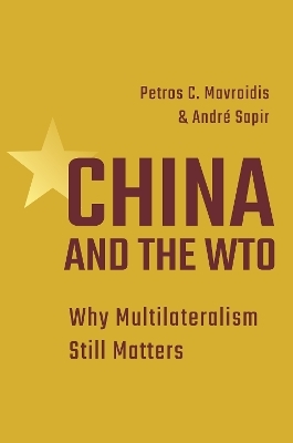 China and the WTO - Petros C. Mavroidis, Professor Andre Sapir