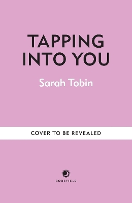 Tapping Into You - Sarah Tobin