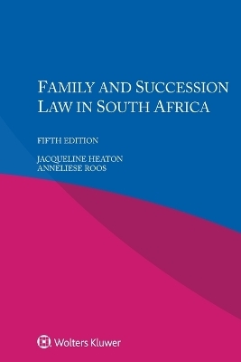 Family and Succession Law in South Africa - Jacqueline Heaton, Anneliese Roos