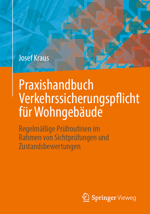 Praxishandbuch Verkehrssicherungspflicht für Wohngebäude - Josef Kraus