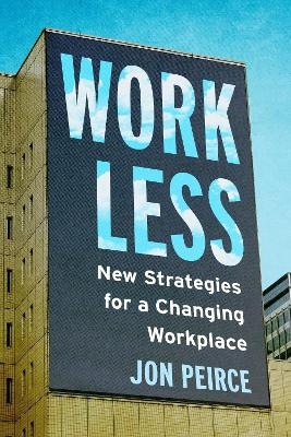 Work Less - Jon Peirce