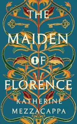 The Maiden of Florence - Katherine Mezzacappa