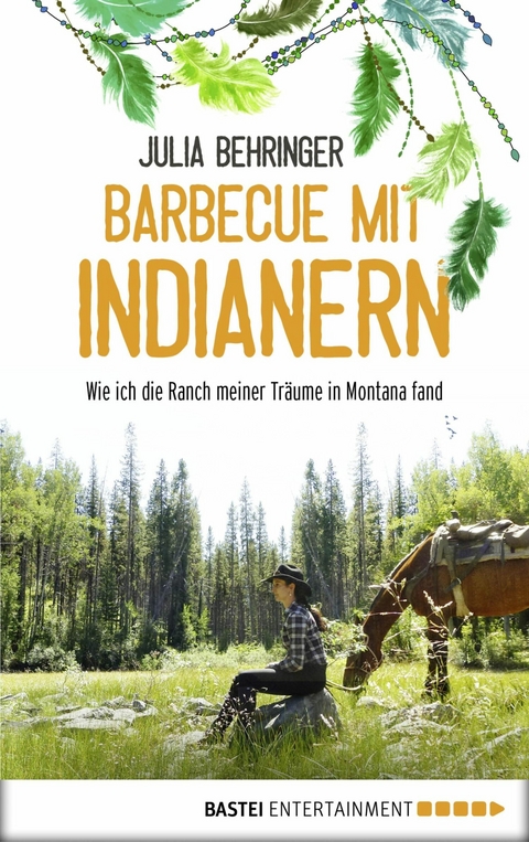 Barbecue mit Indianern - Julia Behringer