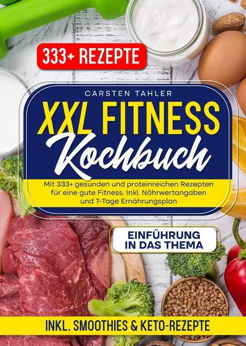 XXL Fitness Kochbuch - Carsten Thaler