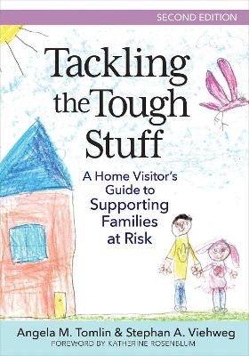 Tackling the Tough Stuff - Angela M. Tomlin, Stephan A. Viehweg, Katherine Rosenblum