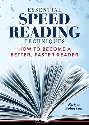 Essential Speed Reading Techniques - Katya Seberson