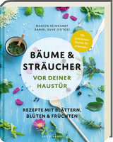 Bäume und Sträucher vor deiner Haustür - Marion Reinhardt