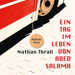 Ein Tag im Leben von Abed Salama - Nathan Thrall; Patrick Twinem