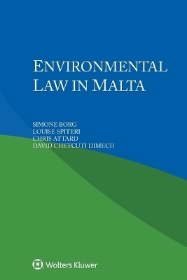 Environmental Law in Malta - Simone Borg, Louise Spiteri, Chris Attard