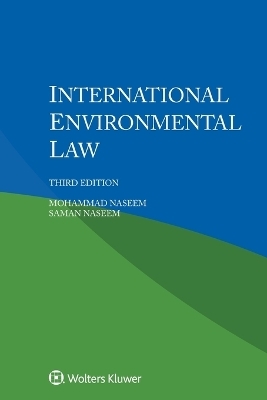 International Environmental Law - Mohammad Naseem, Saman Naseem