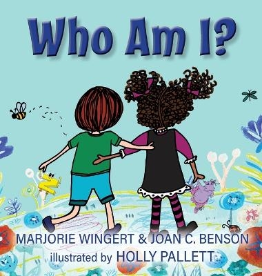 Who Am I? - Joan C Benson, Marjorie Wingert