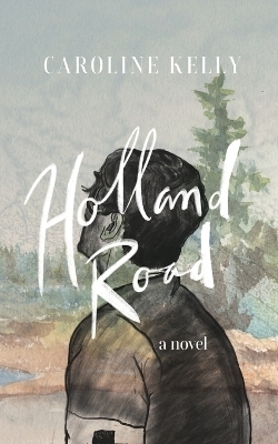 Holland Road - Caroline Kelly