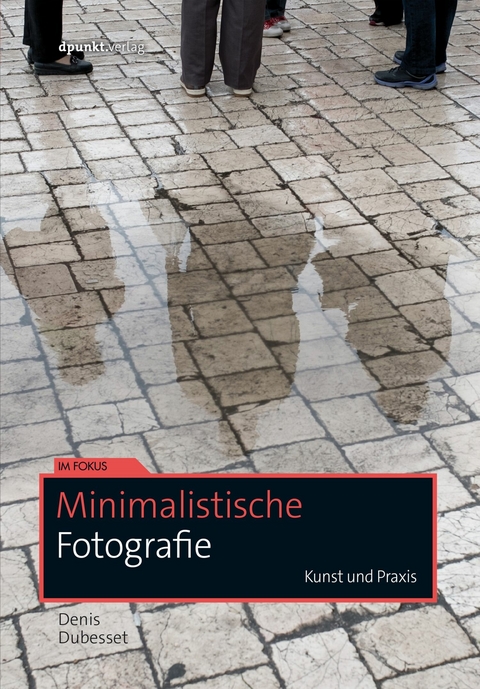 Minimalistische Fotografie - Denis Dubesset