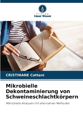 Mikrobielle Dekontaminierung von Schweineschlachtkörpern - CRISTHIANE Cattani