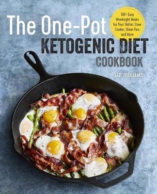 The One Pot Ketogenic Diet Cookbook - Liz Williams